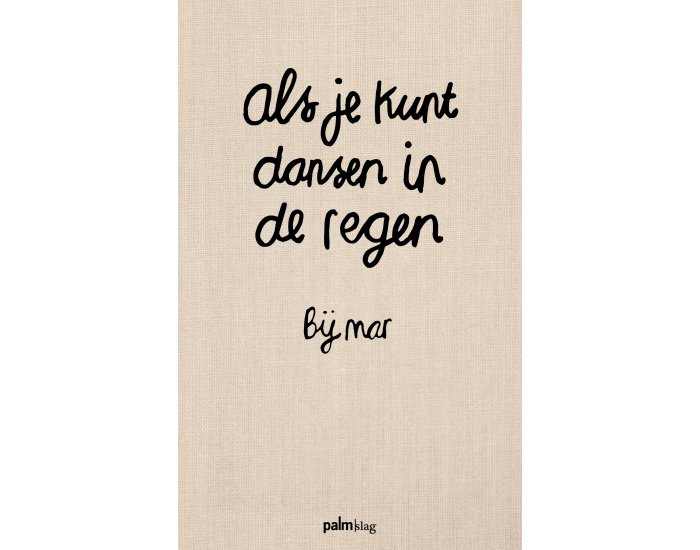 Als je kunt dansen in de regen | Slagboom